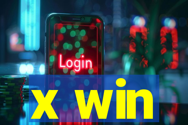 x win